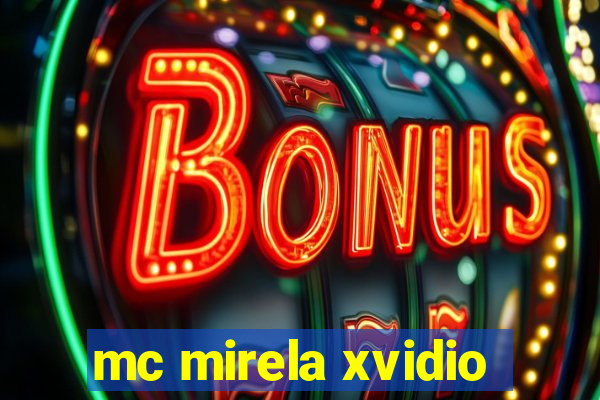 mc mirela xvidio